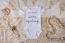 Load image into Gallery viewer, "Oh Baby" We're Expecting Pregnancy Announcement Onesie/ Newborn