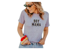 Load image into Gallery viewer, Boy Mama - Mom Life Tee