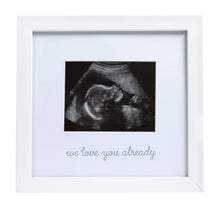 Load image into Gallery viewer, "We Love You Already" Sonogram Photo Frame, White