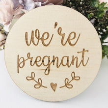 Load image into Gallery viewer, "We're Pregnant" Announcement Sign