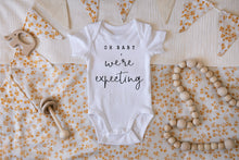 Load image into Gallery viewer, &quot;Oh Baby&quot; We&#39;re Expecting Pregnancy Announcement Onesie/ Newborn
