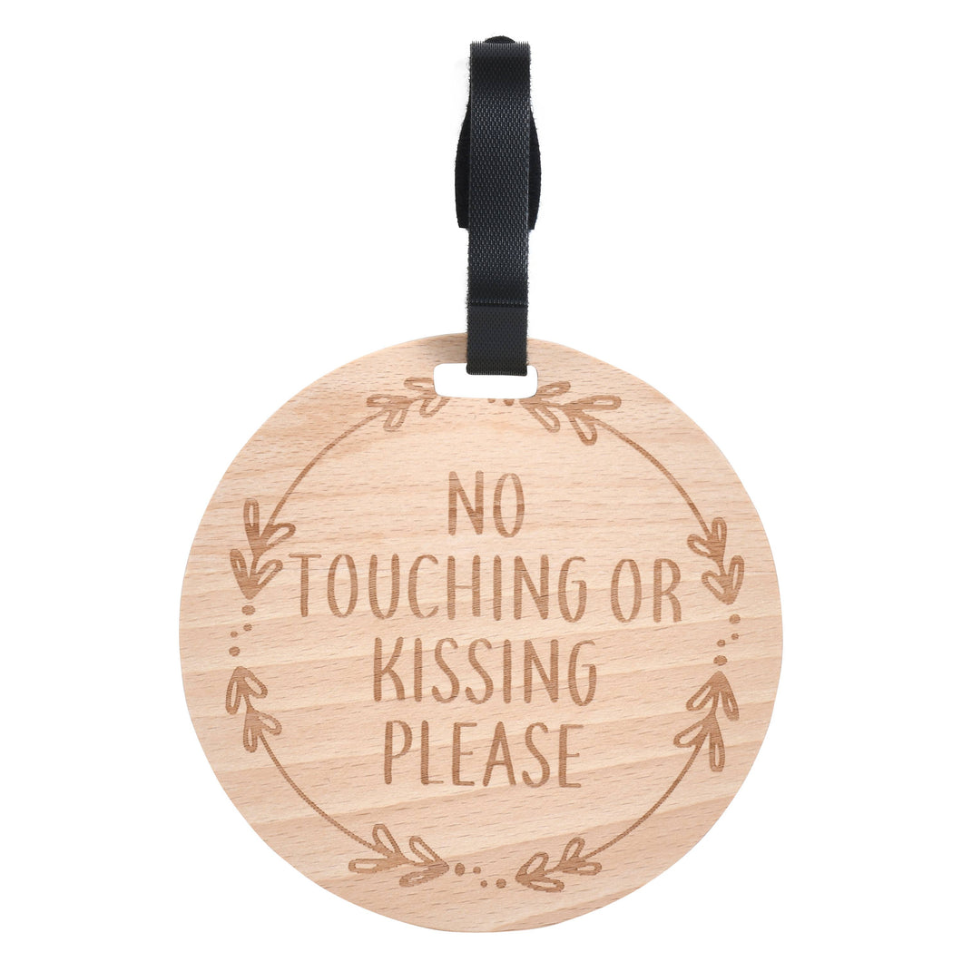 Wooden No Touching or Kissing Car Seat & Stroller Tag