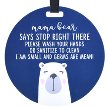 Load image into Gallery viewer, Mama Bear No Touching Car Seat/ Stroller Tag
